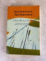 Southerners, Northerners A Novel By Lee Ho- Chul - £2.27 GBP