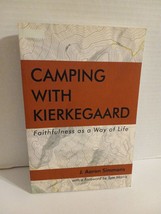 Camping with Kierkegaard : Faithfulness As a Way of Life J. Aaron Paperback - $14.84