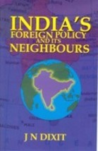 India&#39;s Foreign Policy and Its Neighbours - £19.92 GBP