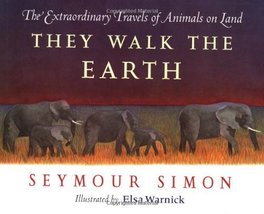 They Walk the Earth: The Extraordinary Travels of Animals on Land Simon,... - $3.54