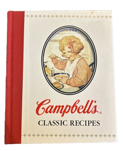 Primary image for Campbells Classic Recipes 2000 Cookbook Hardcover Collectable Advertising