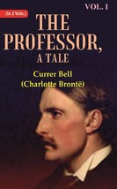 The Professor, A Tale Volume 1st - £19.66 GBP