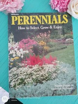 Perennials Book, How To Select Grow &amp;Enjoy Book, Perennial Live Plants g... - $17.82