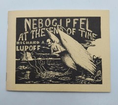Autographed Nebogipfel At The End Of Time BY RICHARD A. LUPOFF 300 Copies - $118.79