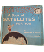 A BOOK OF SATELLITES FOR YOU Franklyn Branley 1962 Weekly Reader Space E... - £12.46 GBP
