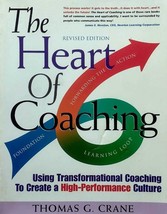 The Heart of Coaching: Using Transformational Coaching to Create... Thomas Crane - £1.79 GBP