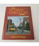 The St. Louis Streetcar Story Andrew D. Young St. Louis Public Transport... - $18.95