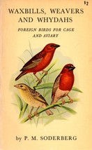 Foreign Birds for Cage and Aviary Waxbills, Weavers, Whydahs by P M Sode... - £7.59 GBP