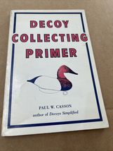 DUCK DECOY PRIMER,  1978 BY PAUL W. CASSON - €18,55 EUR DUCK DECOY PRIMER,  1978 BY PAUL W. CASSON - €18,55 EUR