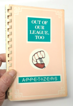 Junior League of Greensboro NC-Out of Our League Too-Appetizers Cookbook Recipes - £11.74 GBP