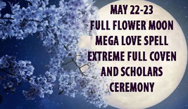 100-1000X MAY 22-23 EXTREME LOVE FULL MOON MAGICK COVEN & SCHOLARS OF MAGICK  image 2