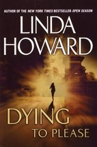 Dying To Please Linda Howard 2002 1ST Edition Hbdj Murder Deranged Stalker - £7.08 GBP