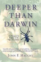 Deeper Than Darwin: The Prospect For Religion In The Age Of Evolution [Paperback - £23.89 GBP