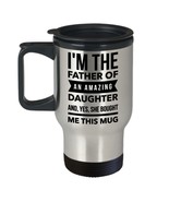 Dad Travel Mugs From Daughter I&#39;m the Father of Amazing Daughter Stainle... - £19.14 GBP