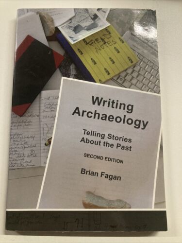 WRITING ARCHAEOLOGY, SECOND EDITION By Brian Fagan - $32.73