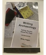 WRITING ARCHAEOLOGY, SECOND EDITION By Brian Fagan - $32.73