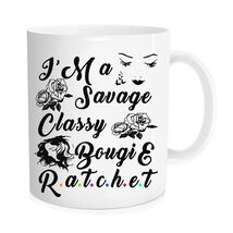 Funny Coffee Mug for Women Savage Classy Bougie Ratchet 11 oz Novelty Cup - $154.30 MXN Funny Coffee Mug for Women Savage Classy Bougie Ratchet 11 oz Novelty Cup - $154.30 MXN
