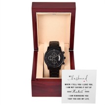 To My Husband When I Tell You I Love You Black Chronograph Watch With Me... - £67.50 GBP