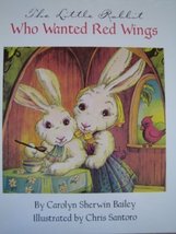 The Little Rabbit Who Wanted Red Wings [Hardcover] Carolyn Sherwin Bailey - £6.51 GBP