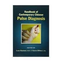 Handbook of Contemporary Chinese Pulse Diagnosis Hammer, Leon/ Bilton, Karen - £45.50 GBP