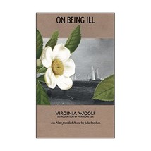 On Being Ill: With Notes from Sick Rooms Woolf, Virginia/ Lee, Hermione ... - £12.09 GBP