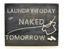 &quot;Laundry Today Or Naked&quot;, 12.5 x 16 Metal Poster, Laundry Room Decor, #S-21 - £7.79 GBP