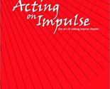 Acting on Impulse: The Art of Making Improv Theater [Paperback] Hazenfie... - $3.83