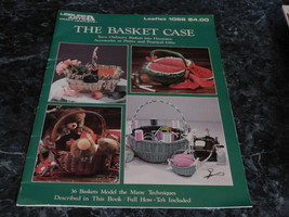 The Basket Case Leisure Arts Leaflet 1066 - $2.99