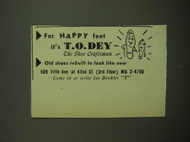 1949 T.O. Dey Shoe craftsman Ad - For happy feet it's T.O. Dey - $18.49