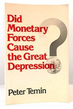 Peter Temin Did Monetary Forces Cause The Great Depression? 1st Edition 1st Pr - £67.82 GBP