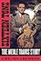 Sixteen Tons: The Merle Travis Story [Hardcover] Travis, Merle and Dickerson, De - £26.97 GBP