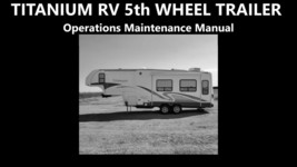 TITANIUM RV Trailer Operations Manuals -375pg w/ Glendale 5th Wheel Maintenance - £19.65 GBP