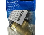 Watts LF4724R-141410 Brass Push To Connect AquaLock Reducing Tee 3/4&quot; - ... - $18.80