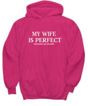 Husband Hoodie My Wife Is Perfect Heliconia-H  - £27.90 GBP