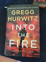 Orphan X Ser.: Into the Fire : An Orphan X Novel by Gregg Hurwitz (2020,... - $5.36