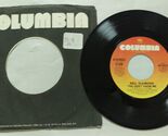 Neil Diamond - You Don't Know Me Heartlight  Columbia Records 45RPM Reco... - $4.94