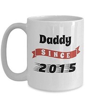 Proud Daddy Mug - Daddy Since 2015 - New Daddy Cup - Worlds Best Dad Ever Gift F - £17.29 GBP