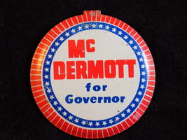 Vintage TAB BACK POLITICAL PIN McDERMOTT For GOVERNOR Lapel Button TABBACK - $6.92