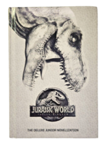 Jurassic World Fallen Kingdom The Deluxe Junior Novelization Hardcover Book - $5.99