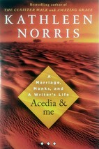 Acedia &amp; Me: A Marriage, Monks, and a Writer&#39;s Life by Kathleen Norris / 2008 - £1.81 GBP