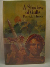 Patricia Finney A SHADOW OF GULLS First US edition! 1977 Historical First novel! - £69.42 GBP