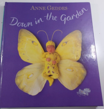 Down in the Garden by Anne Geddes hardback 1996 first edition good - $7.92