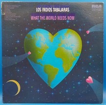 Los Indios Tabajaras LP &quot;What The World Needs Now&quot; BX9 - £5.43 GBP