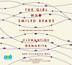 The Girl Who Smiled Beads ~ Audiobook by Elizabeth Weil and Clemantine Wamariya - £16.47 GBP