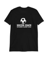 Soccer Coach Dad Like A Normal Dad Only Cooler T-Shirt Black - $19.59+