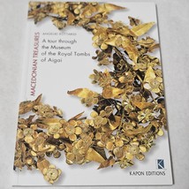 Macedonian Treasures A Tour through the Museum of the Royal Tombs of Aig... - £9.93 GBP