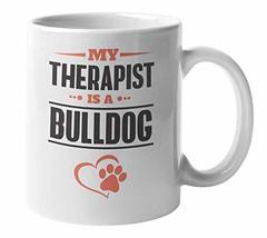 Make Your Mark Design English or French Bulldog Therapist Coffee &amp; Tea Mug &amp; Col - £15.45 GBP