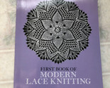First Book of Modern Lace Knitting by Marianne Kinzel Very Good - $15.88
