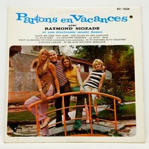 Raymond Siozade Partons en Vacances LP Vinyl Album Record Riviera RV 7606 - £5.83 GBP