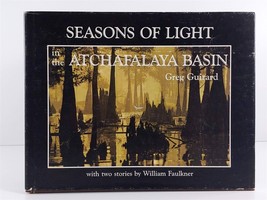 Seasons of Light in the Atchafalaya Basin Greg Guirard 1983 Signed First Edition - £15.82 GBP